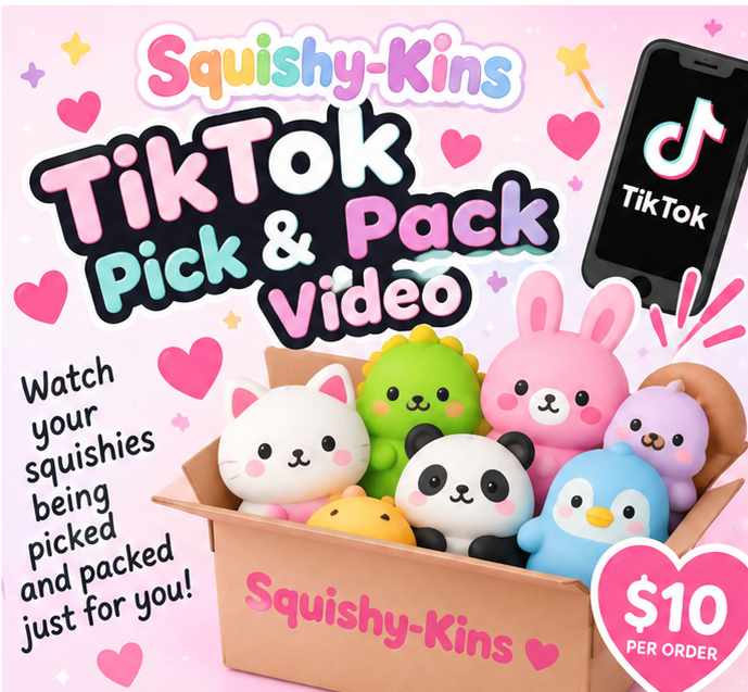 Squishy-Kins TikTok Pick & Pack Video - $10 per order